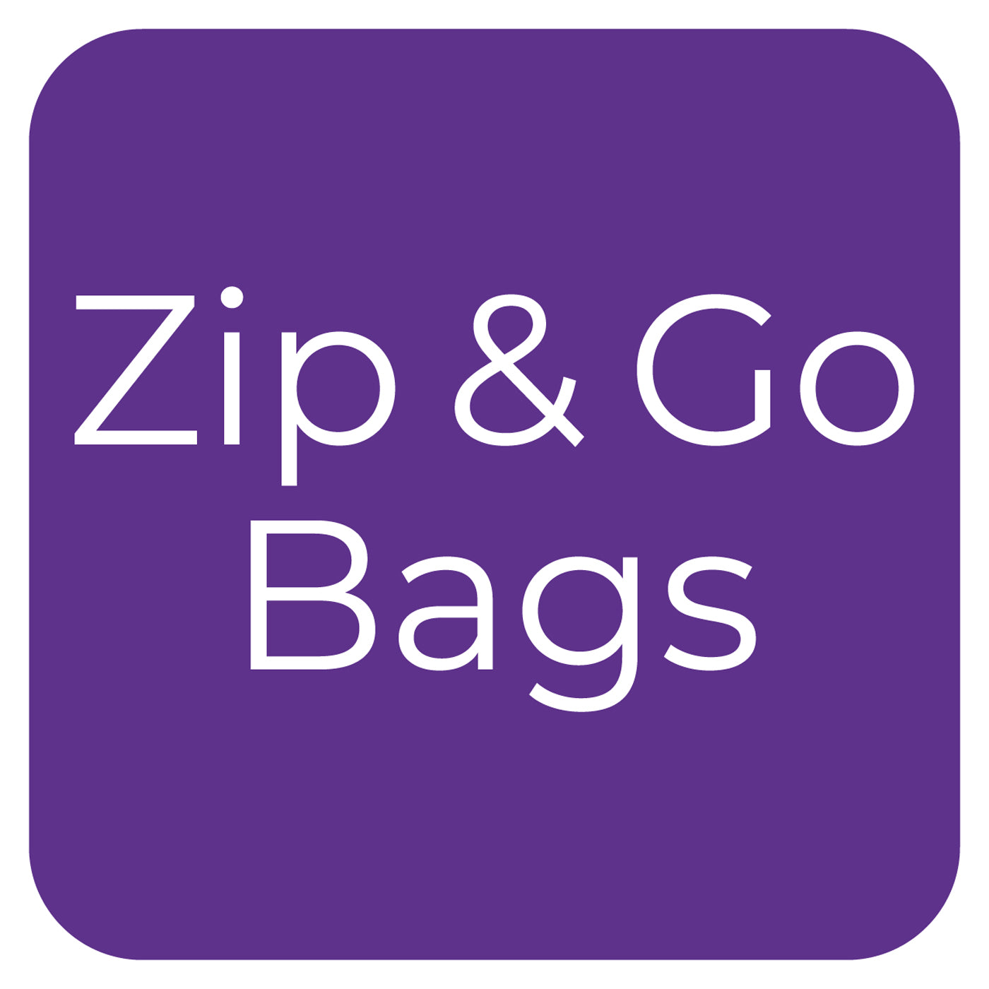 Zip & Go Bags